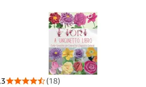 Copertina libro "Fiori a Uncinetto", con splendidi fiori colorati realizzati all'uncinetto. Guida completa per creare fiori eleganti.