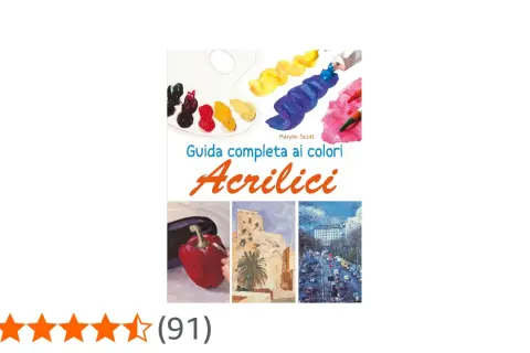 Copertina del libro "Guida completa ai colori Acrilici" di Marylin Scott, con tavolozza, tubetti di colore e tre dipinti.