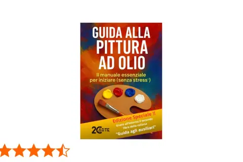 Guida alla pittura ad olio per principianti, con tavolozza e pennello. Manuale essenziale per iniziare senza stress.