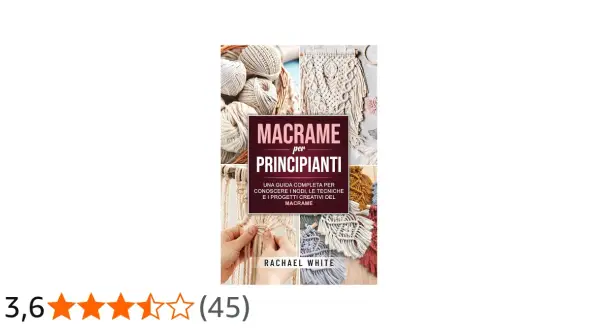 Copertina libro "Macramè per Principianti" con immagini di filati, nodi macramè schemi e progetti finiti.