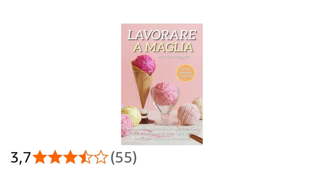 Copertina libro "Lavorare a Maglia per Principianti" con gomitoli rosa e gialli, che illustra i lavori ai ferri con spiegazioni.